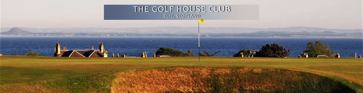 The Golf House Club, Elie, Scotland